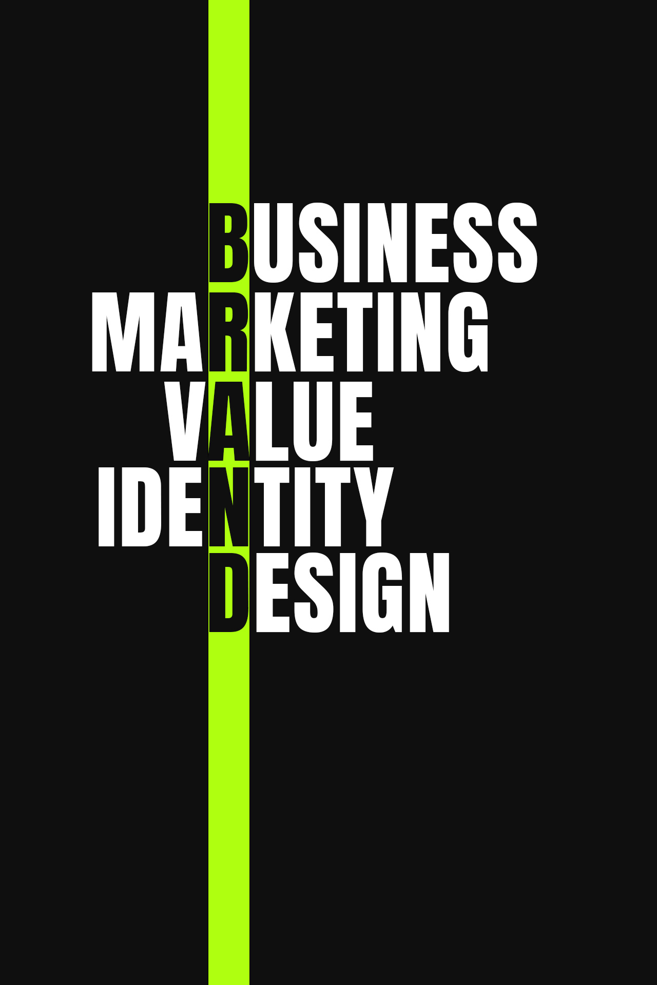 Text with "BRAND" vertically and words like "BUSINESS," "MARKETING," "VALUE," "IDENTITY," "DESIGN" horizontally, on a black background split by a neon green line.